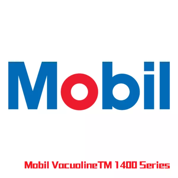 Mobil VacuolineTM 1400 Series